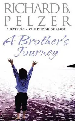A Brother's Journey					Surviving a Childhood of A