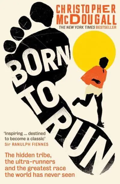 Born to Run The Hidden Tribe, the Ultra-Runner