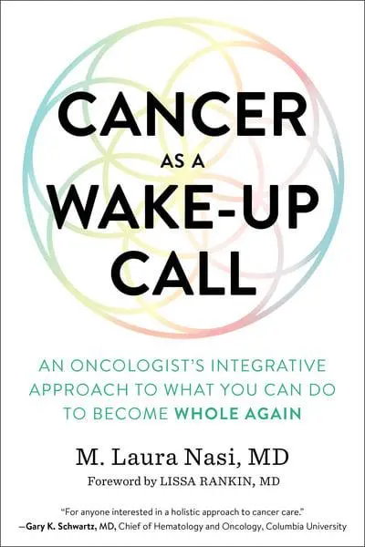 Cancer as a Wake-Up Call An Oncologist's Integ