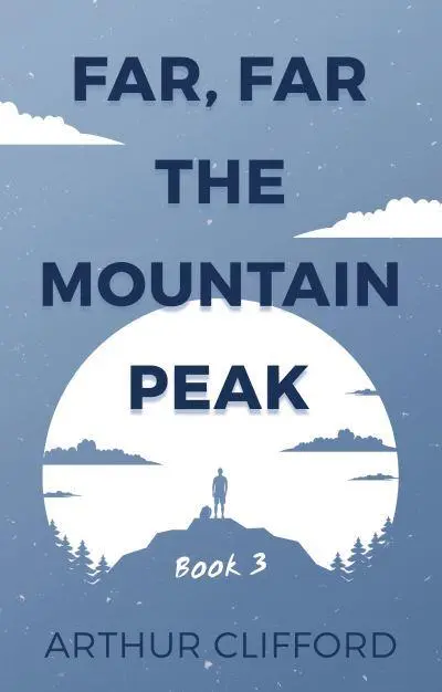 Far, Far the Mountain Peak Towards the Adult World