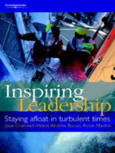 Inspiring Leadership					Staying Afloat in Turbule
