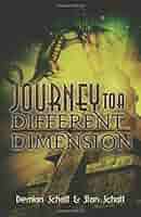 Journey to a Different Dimension