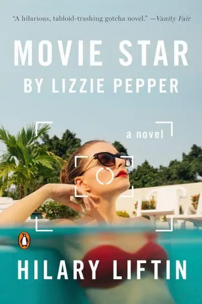 Movie Star by Lizzie Pepper A Novel
