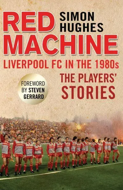 Red Machine Liverpool FC in the 1980S : The Pl