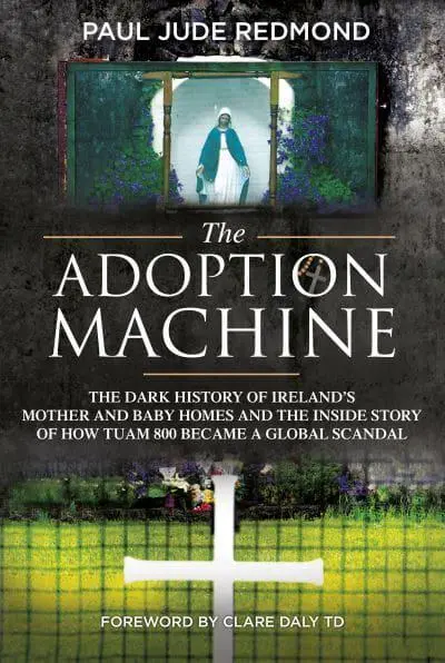 The Adoption Machine					The Dark History of Irela