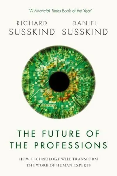 The Future of the Professions How Technology W