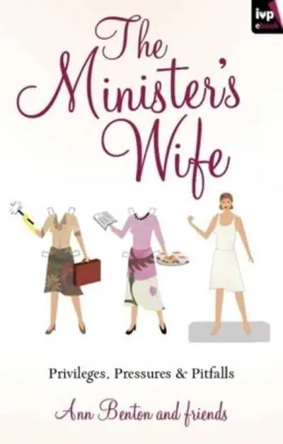 The Minister's Wife Privileges, Pressures & Pi