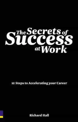 The Secrets of Success at Work					10 Steps to Acc