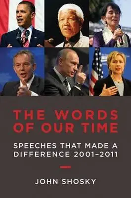The Words of Our Time Speeches That Made a Dif