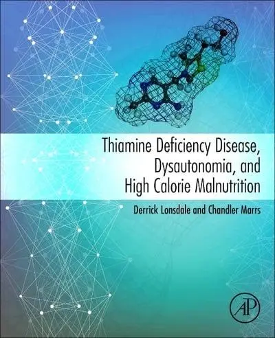 Thiamine Deficiency Disease, Dysautonomia, and Hig